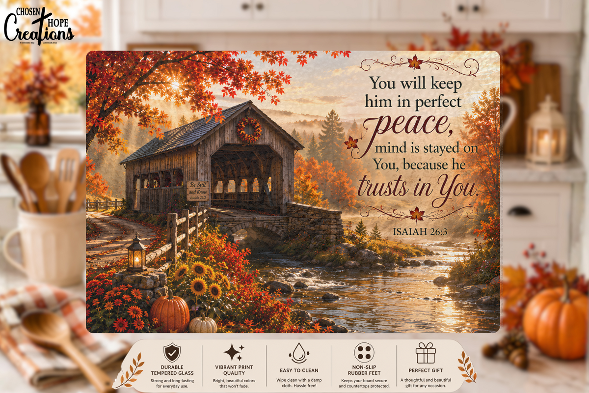 Isaiah 26:3 Covered Bridge Tempered Glass Cutting Board | Christian Kitchen Décor | Inspirational Fall Gift