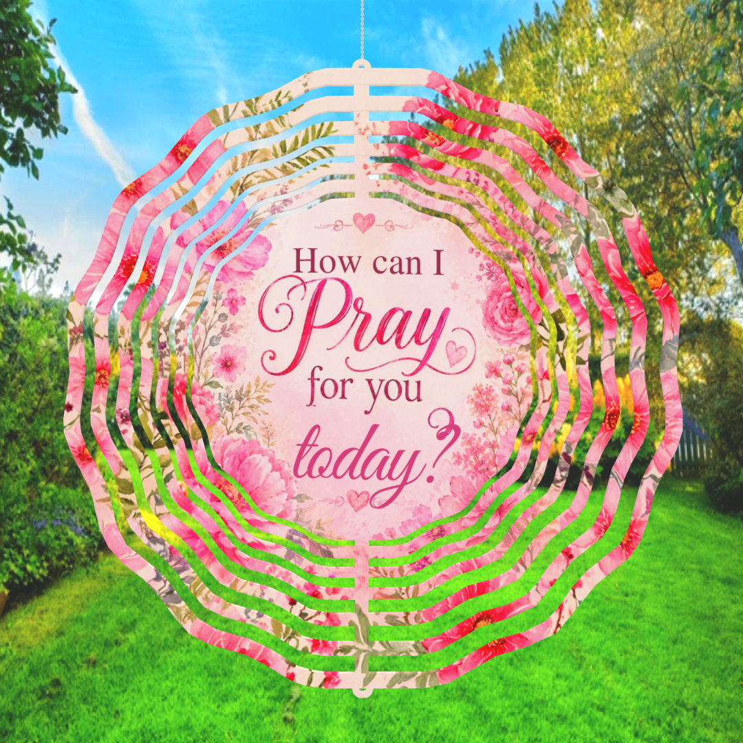 How Can I Pray for You Today? Wind Spinner | Faith Garden Decor | Christian Gift | Pink Floral
