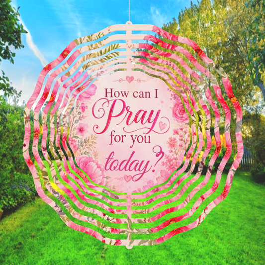 How Can I Pray for You Today? Wind Spinner | Faith Garden Decor | Christian Gift | Pink Floral
