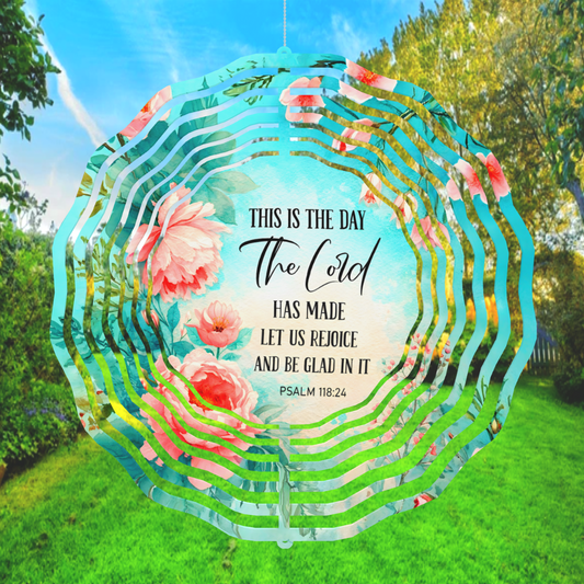 This Is the Day Wind Spinner — Psalm 118:24